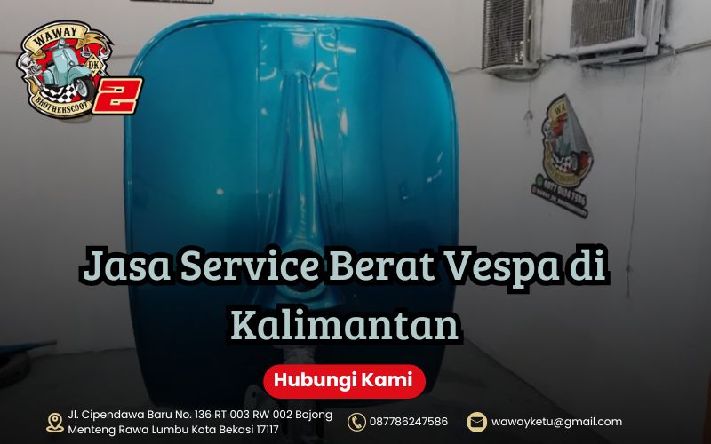 Jasa Service Berat Vespa di Kalimantan